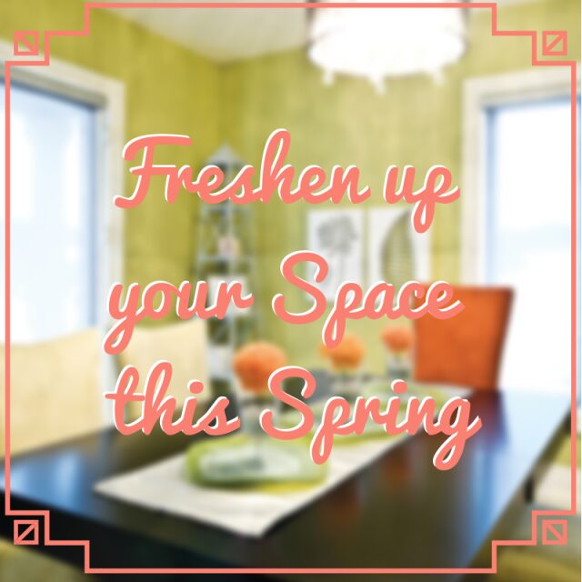 Freshen-up your-Space this-Spring-640×640